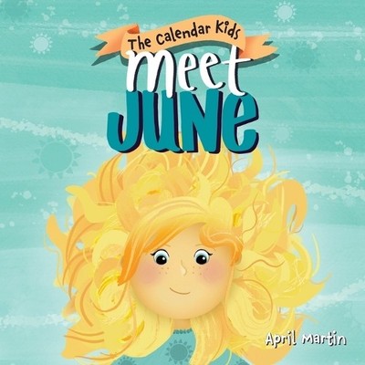 April Martin Meet June (Taschenbuch) Calendar Kids
