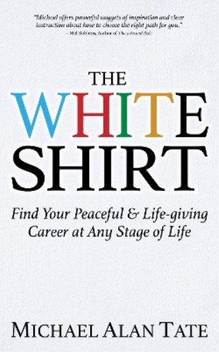 Thumbnail - Michael Alan Tate The White Shirt (taschenbuch) (us Import)