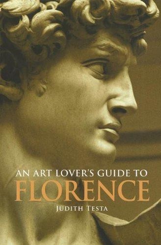 An Art Lover's Guide to Florence - Testa, Judith