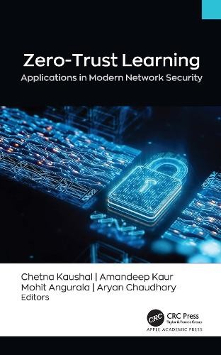 Zero-Trust Learning: Applications in Modern Network Security’ by Chetna Kaushal - Image 2