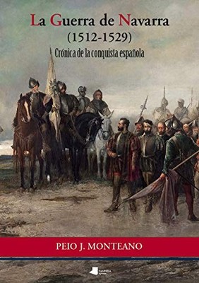 La Guerra de Navarra (1512-1529): Cr�nica de la conquis - Spanish Language  NEW