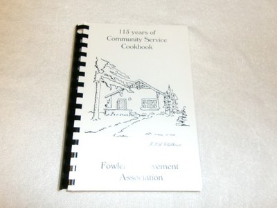 115 Years of Community Service Cookbook Fowler, Ca. Improvement Association 2005
