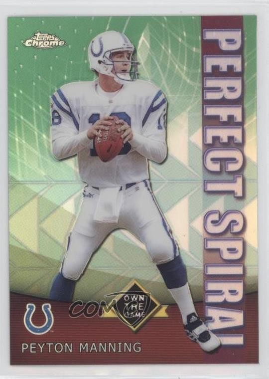 2001 Topps Chrome Own The Game Refractor Perfect Spiral Peyton Manning HOF uk2