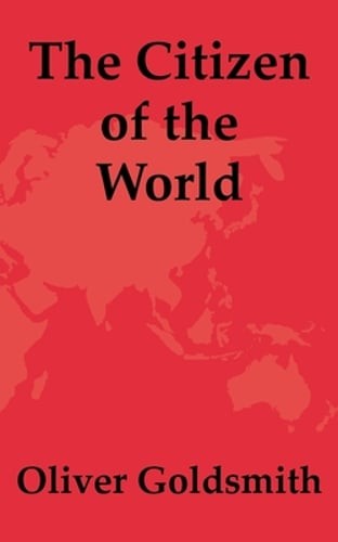 The Citizen of the World by Oliver Goldsmith: New