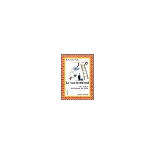 Libri La Paglia Roberto - Le Superstizioni. Dalla A Alla Z, Dal Piemonte Alla Si - Immagine 3