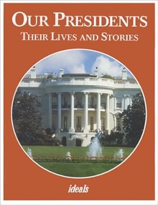 Our Presidents: Their Lives and Stories : Includes 2001 Election Results, Skarme