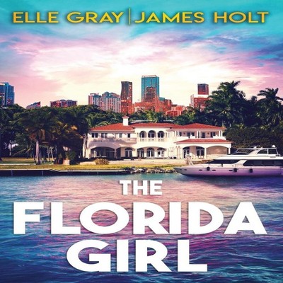 The Florida Girl James Holt Paperback Amazon Digital Services LLC