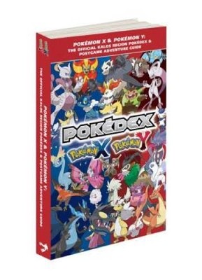 PokÃ mon X & PokÃ mon Y: The Official Kalos Region PokÃ dex & Postgame Ad - GOOD