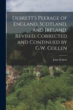 John Debrett Debretts Peerage of England, Sco...
