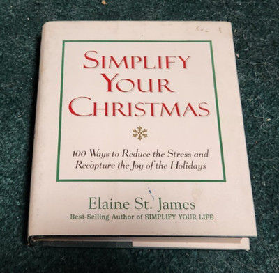 1998 SIMPLIFY YOUR CHRISTMAS 100 Ways to Reduce Stress Elaine St. James