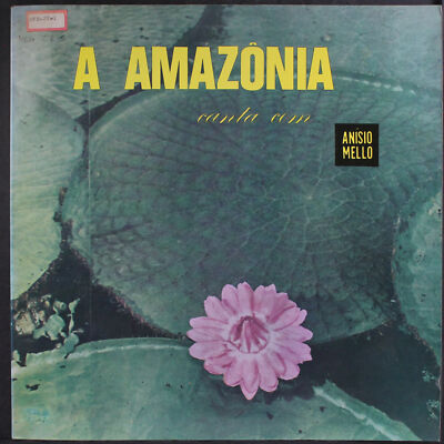 ANISIO MELLO: a amazonia DEX 12'' LP 33 RPM
