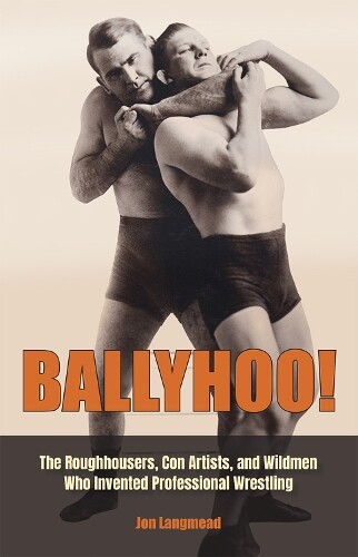 Jon Langmead Ballyhoo! (Copertina rigida) Sports and American Culture