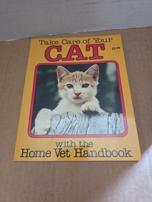 Take Care Your Cat Home Vet Handbook (1982, Paperback)