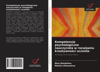 Nina Malukhina (U. A.) | Kompetencje Psychologiczne Nauczyciela W Rozwijaniu...