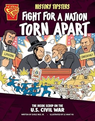 History Tipsters Fight for a Nation Torn Apart: The Ins -  NEW Earle Rice 2025-0