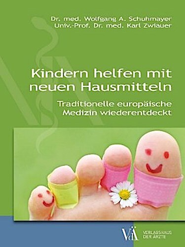 Thumbnail - Kindern Helfen Mit Neuen Hausmitteln Wolfgang A. Schuhmayer