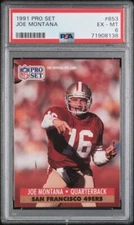 1991 Pro Set 653 Joe Montana Fresh Grade PSAEXCELLENT-MINT 6  Fresh Slab