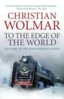 Christian Wolmar | To The Edge Of The World | Taschenbuch | Englisch (2016)