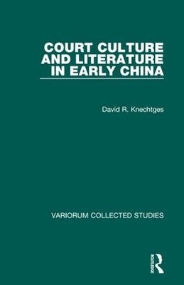 Court Culture and Literature in Early China - 9780860788843