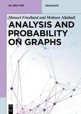Analysis and Probability on Graphs, Shmuel Friedla