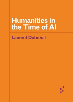 Humanities in the Time of AI | Laurent Dubreuil | Englisch | Taschenbuch | 2025