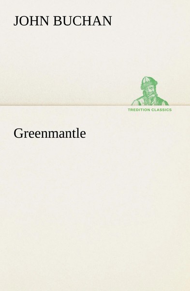 Greenmantle John Buchan Taschenbuch 256 S. Englisch 2012 Tredition Classics-image