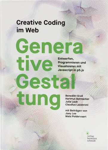 Generative Gestaltung [German] by Groß, Benedikt [Hardback]