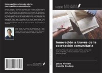 InnovacióN A TravéS De La CocreacióN Comunitaria Jakob HelnæS (U. A.) Buch 2025