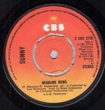 Sunny Headline News 7" vinyl UK Cbs 1974 Four prong label design SCBS2776