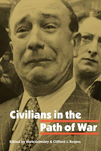 Civilians in the Path of War (Studies in War, S. Grimsley, Rogers<|
