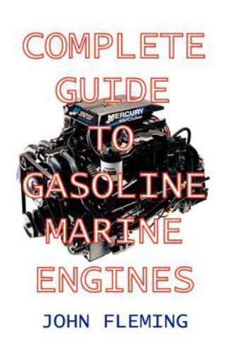 Complete Guide to Gasoline Marine Engines, Fleming, John, Very Good Book
