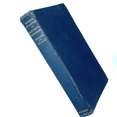 Worked examples in electrical technology F Peasgood H J Boyland 1929 Hardback