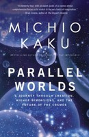 Parallel Worlds: A Journey Through Creation, Higher Dimensions, And The Future O on sale Parallel Worlds: A Journey Through Creation, Higher Dimensions, And The Future O on sale
