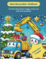 Baustellen-Malbuch Fahrzeuge & Maschinen Ab 3 Jahren - Bagger, KräNe, Ausmalen