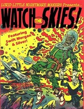 Lurid Little Nightmare Makers: Watch the Skies by Gore, Matthew H., Brand New...