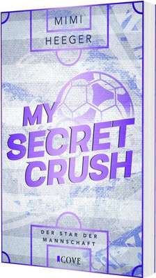 My Secret Crush. Der Star der Mannschaft (Secret-Reihe 2) | Mimi Heeger | Buch