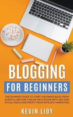 Kevin Lioy Blogging for Beginners (Paperback) Wordpress Programming