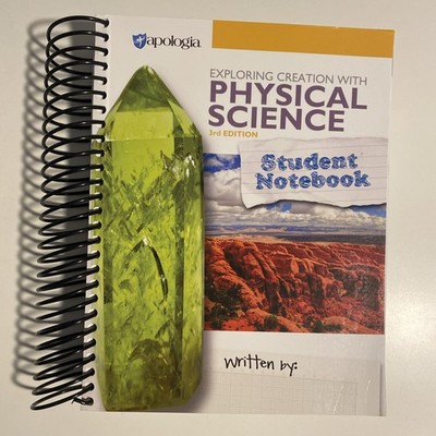 Apologia Physical Science Student Notebook 3rd Edition, No Writing