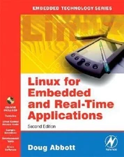 Linux for Embedded and Real-time Applications by Doug Abbott
