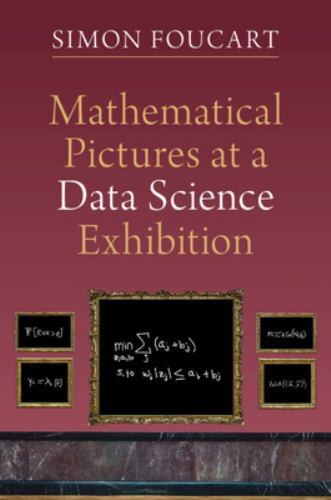 Mathematical Pictures at Data Science Exhibition Simon … Paperback 9781009001854