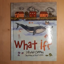 What If?  by Cummins, Ladeana Archway Publishing