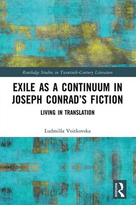 Exile as a Continuum in Joseph Conrad's Fiction | Ludmilla Voitkovska | Buch