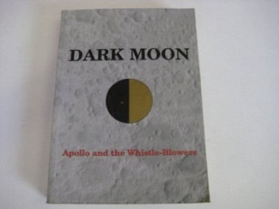 DARK MOON : Apollo and the Whistle-Blowers by David S. Percy 1898541108 The Fast