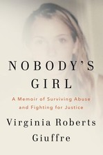 Nobody's Girl: A Memoir of Surviving Abuse and Fighting for Just