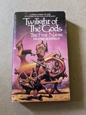 TWILIGHT OF THE GODS: THE FIRST NAME  by Dennis Schmidt 1985 Ace paperback SCIFI