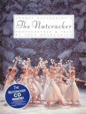 George Balanchine's The Nutracker (With CD) - Hardcover - GOOD