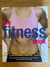 The Fitness Book: Exercises And Home Workouts For A Healthy Toned Body