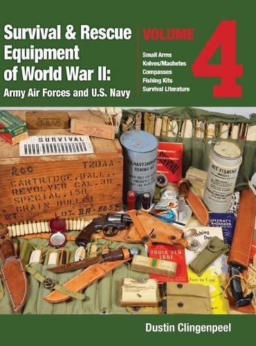 WWII Army Survival Gear: Dustin Clingenp Rescue Equipment (Hardback)