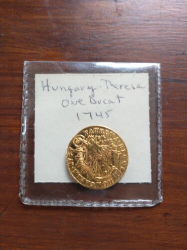 1745 Hungary Maria Theresa 1 Ducat AU+ Gold Coin Very Fine Details