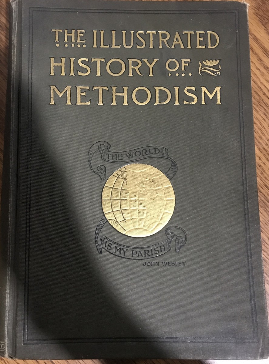 The Illustrated History Of Methodism 1900 HC B2R3 | eBay